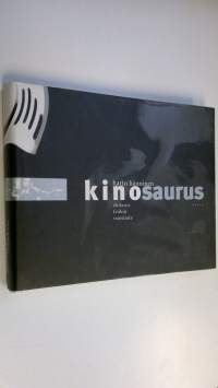 Kinosaurus : elokuvafriikin vuosisata