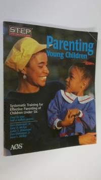 Parenting young children : Systematic Training for Effective Parenting (STEP) of children under six