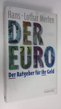 Der Euro : Der ratgeber fur Ihr Geld