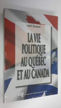 La vie politique au Quebec et au Canada (UUSI)
