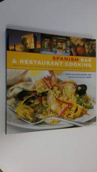 Spanish bar &amp; restaurant cooking : delicious and authentic recipes for paella, tapas and sangria