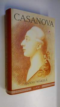 Casanova, eli, Giacomo Casanovan tie naisten miehestä kirjailijaksi