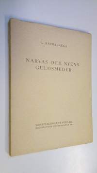 Narvas och Nyens guldsmeder : ett bidrag till kännedom om deras verksamhet och signering
