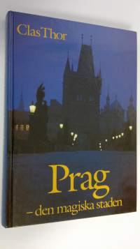 Prag - den magiska staden
