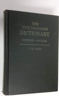 The five thousand dictionary : Chinese-English