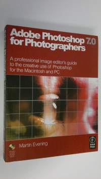Adobe PhotoShop 7.0 for photographers : a professional image editor&#039;s guide to the creative use of PhotoShop for the Macintosh and PC
