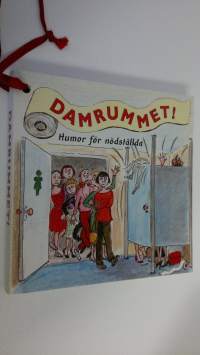 Damrummet! : humor för nödställda (ERINOMAINEN)