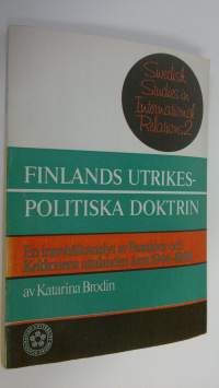 Finlands utrikespolitiska doktrin : En innehållsanalys av Paasikivis och Kekkonens uttalanden åren 1944-1968