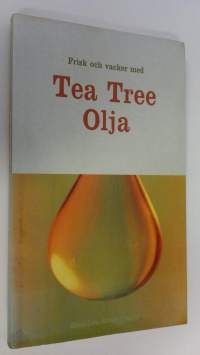 Frisk och vacker med Tea Tree Olja