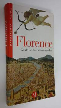 Florence : guide for the curious traveller