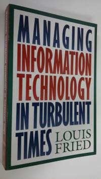 Managing information technology in turbulent times