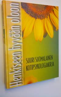 Henkiseen hyvään oloon : suuri suomalainen kotipsykologiakirja