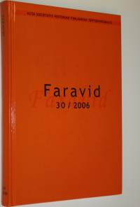 Faravid 30/2006 : Pohjois-Suomen historiallisen yhdistyksen vuosikirja