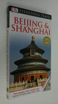 Beijing &amp; Shanghai : Eyewitness travel