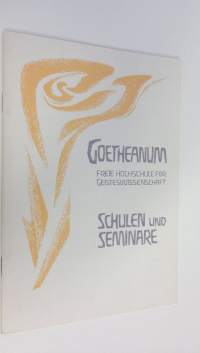 Goetheanum : Freie hochschule fur geisteswissenschaft - Schulen und Seminare
