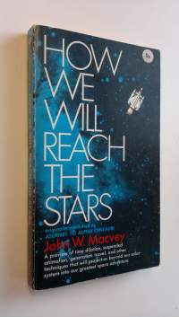 How We Will Reach the Stars