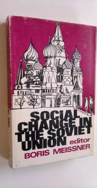 Social change in the Soviet Union : Russian&#039;s path toward an industrial society