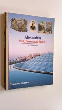 Alexandria : Past, present and future