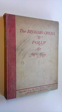 The Beggar&#039;s Opera &amp; Polly : Togetjer with the Airs of the Music from the original editions of 1728 and 1729