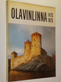 500-vuotias Olavinlinna = 500-årig Olofsborg = 500 years old Olavinlinna : 1475-1975