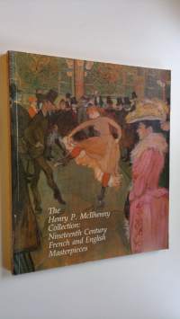 The Henry P. McIlhenny Collection : Nineteenth century french and english masterpieces May 25 - September 30, 1984