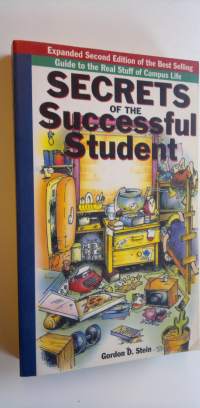 Secrets of the successful student : the best selling guide to the real stuff of campus life (ERINOMAINEN)