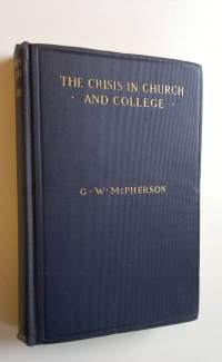 The Crisis in church and college volume 1.