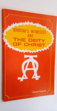 Jehovah&#039;s witnesses and the deity of Christ