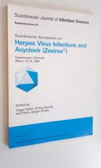 Scandinavian Symposium on Herpes Virus Infections and Acyclovir (Zovirax) - Copenhagen, Denmark March 13-15, 1985