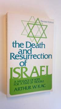 The death and resurrection of Israel : a message of hope for a time of trouble