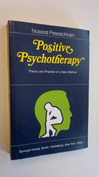 Positive psychotherapy : theory and practice of a new method