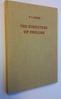 The structure of English: a practical grammar for foreign students