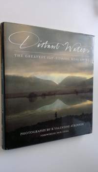 Distant waters : the greatest fly-fishing worldwide