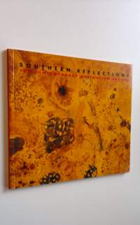 Southern reflections : Ten contemporary Australian artists : an exhibition of Australian art touring northern Europe 1998-1999