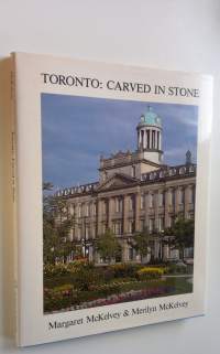 Toronto : Carved in stone