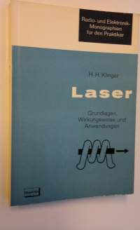 Laser - Grundlagen, Wirkungsweise und Answendungen