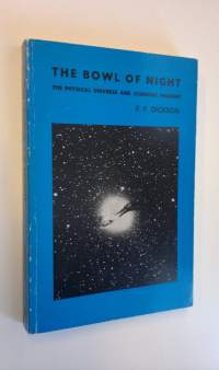 The Bowl of Night - The Physical Universe and Scientific Thought