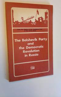 From the History of the Communist Party of the Soviet Union - The Bolshevik Party and the Democratic Revolution in Russia, 2nd issue