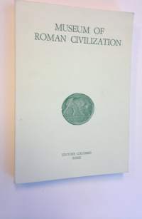 Museum of Roman Civilization - A rational guide to the Museum