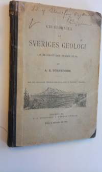 Grunddragen av Sveriges geologi - allmänfattligt framställda. Med en geologisk öfversigtskarta samt 55 figurer i texten