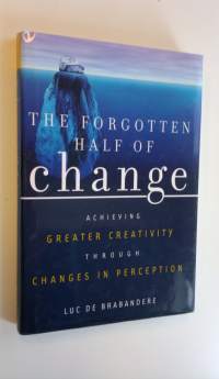 The Forgotten Half of Change