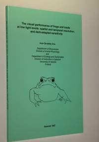 The visual performance of frogs and toads at low light levels : spatial and temporal resolution, and dark-adapted sensitivity