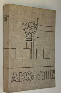 AKS:n tie (1937) : Akateemisen Karjala-seuran vuosikirja 1