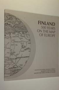 Finland 500 years on the map of Europe