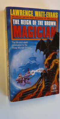 The reign of the brown magician - the Three Worlds trilogy 3