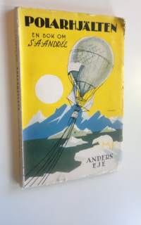 Polarhjälten : En bok om Sa Andree
