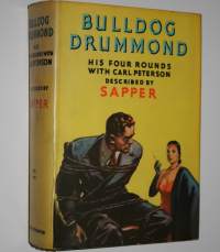 Bulldog Drummond : His Four Rounds with Carl Peterson (ERINOMAINEN)