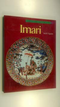 Famous Ceramics of Japan 6 : Imari (UUDENVEROINEN)