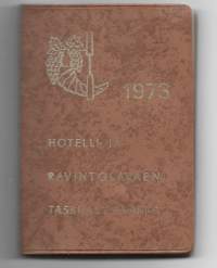 Hotelli- ja ravintolaväen taskualmanakka  1973 -  almanakka  kalenteri merkintöja