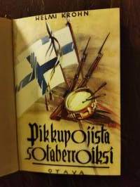 Pikkupojista sotaherroiksi. Muistelmia Suomen sankarien lapsuudesta ja nuoruudesta (Kirjaston poistokirja)
